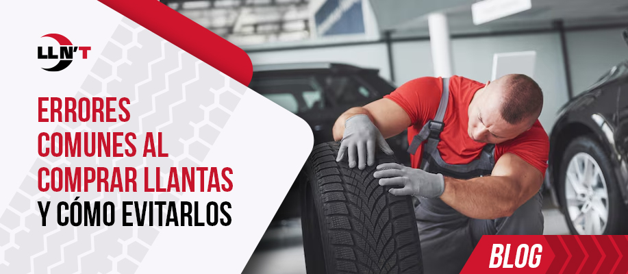 Errores comunes al comprar llantas (y cómo evitarlos)