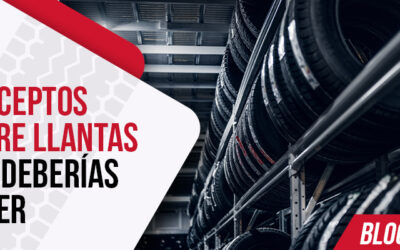 Conceptos sobre llantas que deberías saber